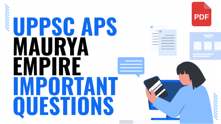 UPPSC APS Maurya Empire IMPORTANT QUESTIONS