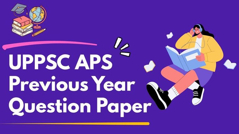 UPPSC APS Previous Year Question Paper