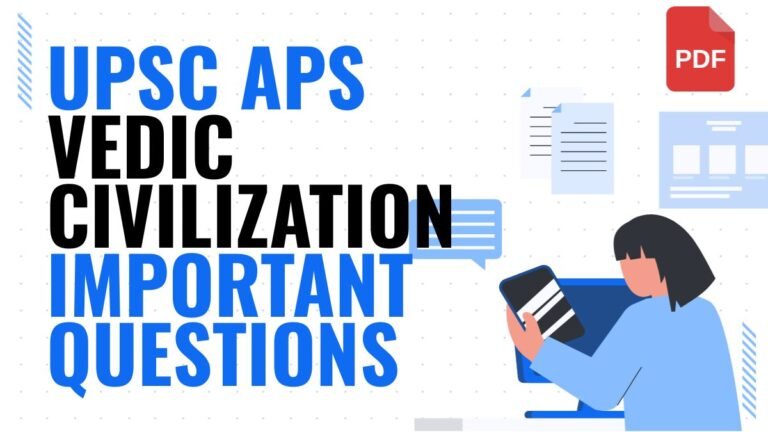 UPPSC APS GS Vedic Civilization Important Questions